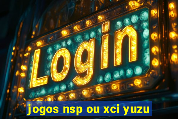 jogos nsp ou xci yuzu